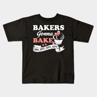 Bakers Gonna Bake  Bakery Worker Kids T-Shirt